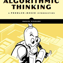 FREE PDF 📤 Algorithmic Thinking: A Problem-Based Introduction by  Daniel Zingaro KIN