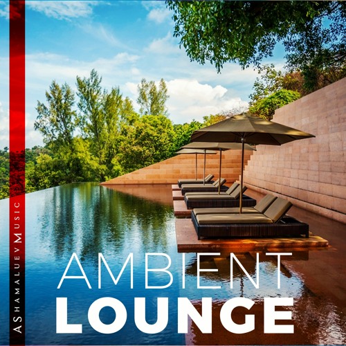 Stream Ambient Lounge - Wonderful Instrumental Background Music For Videos  (Download MP3) by AShamaluevMusic | Listen online for free on SoundCloud