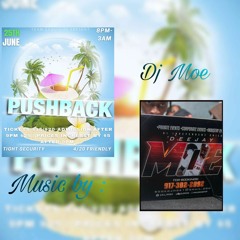 **PROMO** TEAM EXQUISITE PRESENTS PUSHBACK @Dj Moe (Ft. Selecta Kenny, Youngstyle, Big Show *YSGM*)