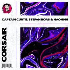 Captain Curtis, Stefan Bors & Haohinh - Corsair