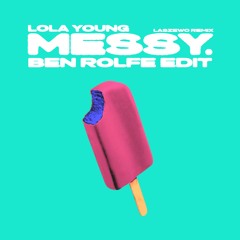 Lola Young - Messy (Laszewo Remix) (BEN ROLFE EDIT)