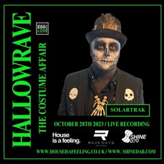 Hallowrave SolarTrak Live - House Is A Feeling - Rave Days - Shine 879