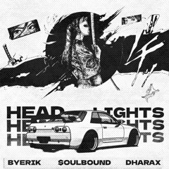 ByErik ヵ, Dharax, $OULBOUND - HEADLIGHTS