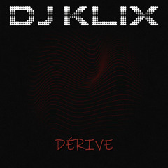 DJ Klix - Dérive