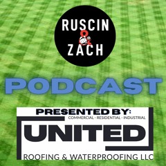 United Roofing and Waterproofing Ruscin & Zach podcast May 9