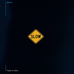 Apollo - Take It Slow