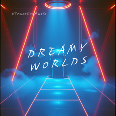 Dreamy Worlds