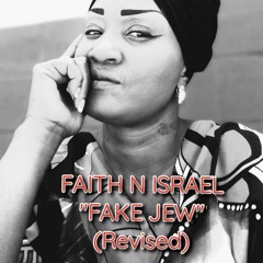 Faith N Isreal-FAKE JEW (REVISED) MASTER.wav