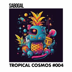 Tropical Cosmos 004 - Live From Sound Burned In Huntington Beach