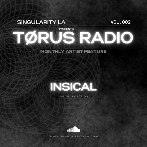 TØRUS Radio VOL002: Featuring - INSICAL