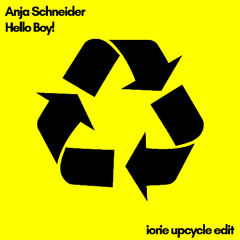 Anja Schneider - Hello Boy! (Iorie Upcycle Edit)