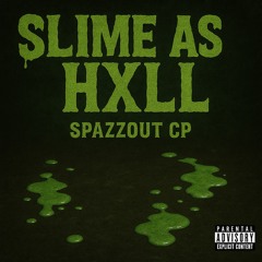 Slime As Hxll