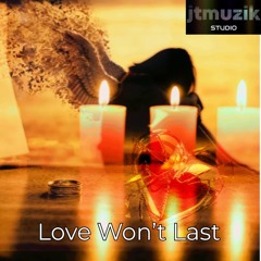 Love Won't Last.mp3