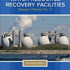 free EBOOK 💘 Operation of Water Resource Recovery Facilities, Manual of Practice No.
