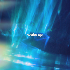 Wake Up