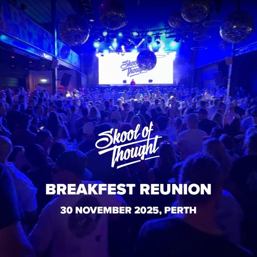 Skool of Thought at Breakfest Reunion 2025