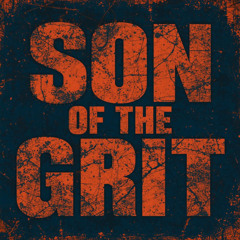 SON OF THE GRIT