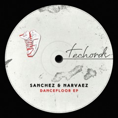 Sanchez & Narvaez - Dancefloor (Original Mix)