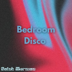 Bedroom Disco - (Instrumental) [Demo]