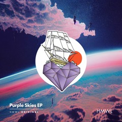 Purple Skies EP [HMWL057 September 2023]
