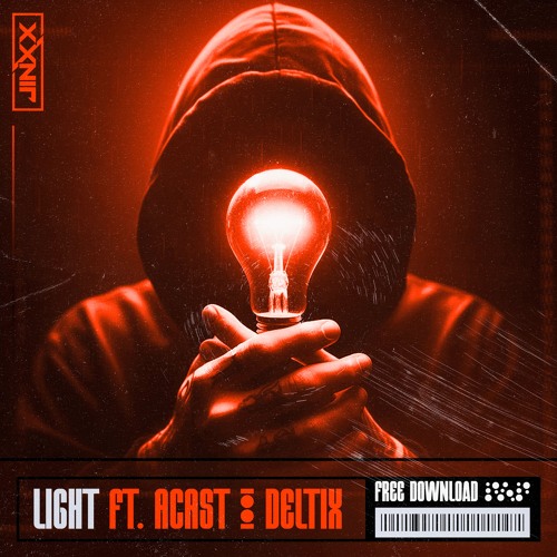 JINXX - LIGHT Ft. ACAST & DELTIX (FREE DOWNLOAD)