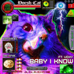 baby i know (yuck.bleh + voxy.wav) #promethazinedemon