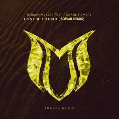Roman Messer feat. Roxanne Emery - Lost & Found (Sopaul ReMix)
