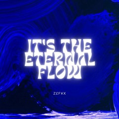 It's the Eternal Flow