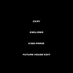 CKay - Emiliana (Future House)