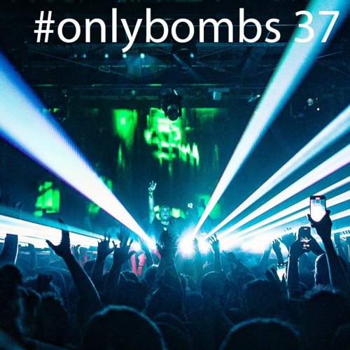 #onlybombs 37