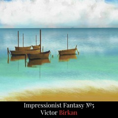 Impressionist Fantasy №5 - Improvised Piano Piece