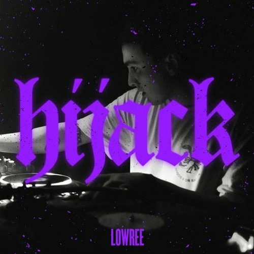 Hijack///004: Lowree