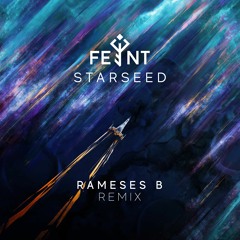 Feint - Starseed (feat. Leah Rye)(Rameses B Remix)