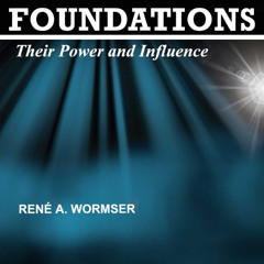 Foundations - Their Power and Influence