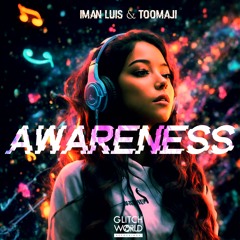 IMan Luis & Toomaji - Awareness (Original mix)