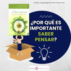 ¿POR QUÉ ES IMPORTANTE SABER PENSAR?