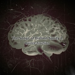 The Songs of Distant Sanity 1.