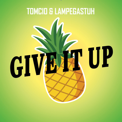 Tomcio & Lampegastuh - Give It Up