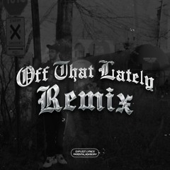 @digitalxdutch x @jifuckinghudson-Off That Lately [Remix] (prod. Alpha Douglas)