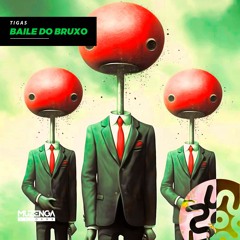 Tigas - Baile do Bruxo (Extended Mix) | FREE DOWNLOAD
