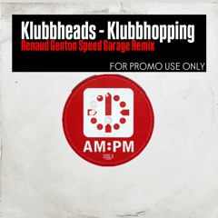 Klubbheads - Klubbhopping (Renaud Genton Speed Garage Remix)