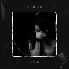 DJ Rob - Run