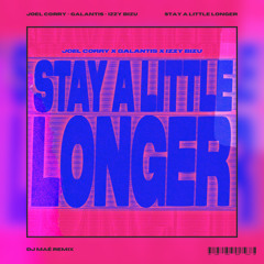 Stay a little longer (DJ Maé Remix)
