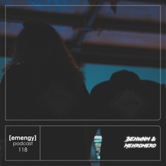 Episode 118 - Behwnm & Mehromero
