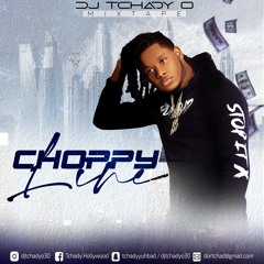 CHOPPY LINE 🔥 MIXTAPE by DJ TCHADY O (no mic)