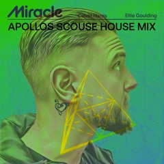 Miracle - Calvin Harris & Ellie Goulding (Apollos Scouse House Mix)