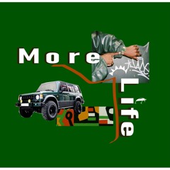 More Life