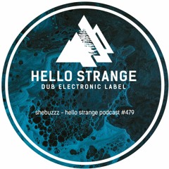 shebuzzz - hello strange podcast #479