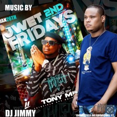 TonyMix & DJ Jimmy Live @ Jwet Fridays 2 Year  Anniversary