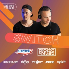 Drozdo & Demex - #SWITCH239 [Guest - Saidorsen + Prooxy] on Europa 2